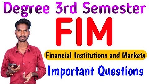 DEGREE 3RD SEMESTER#FIM IMPORTANT QUESTIONS FINANCIAL INSTITUTIONS AND MARKETS@Danduvenkatramulu