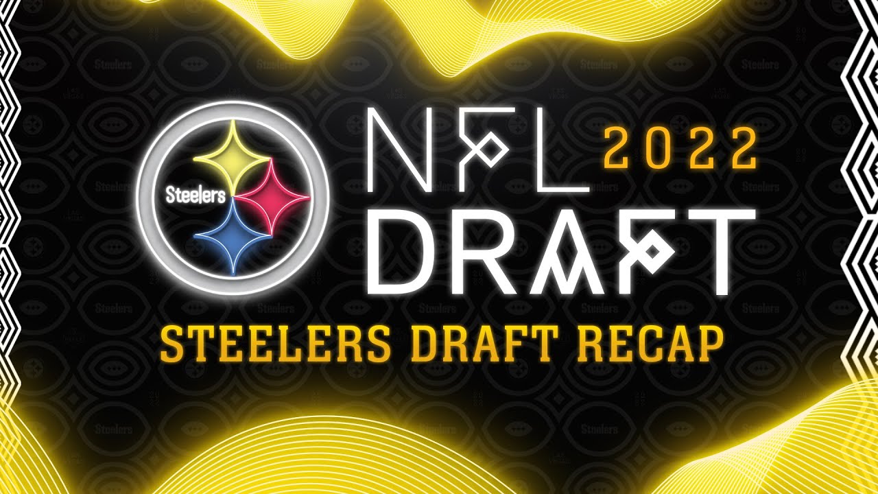2022 NFL Draft: Steelers Draft Recap