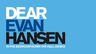 "In The Bedroom Down The Hall" | DEAR EVAN HANSEN