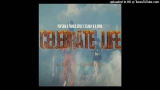 Poptain X Princo Spice X April X Flinky B - Celebrate Life (Official Audio)