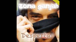 Zona Ganjah - Todo Comenzo