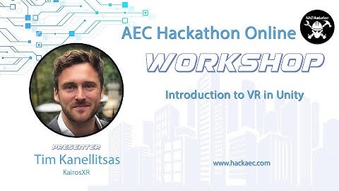AEC Hackathon Online Workshop: Introduction to VR in Unity