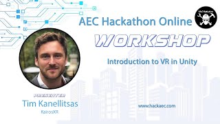 AEC Hackathon Online Workshop: Introduction to VR in Unity