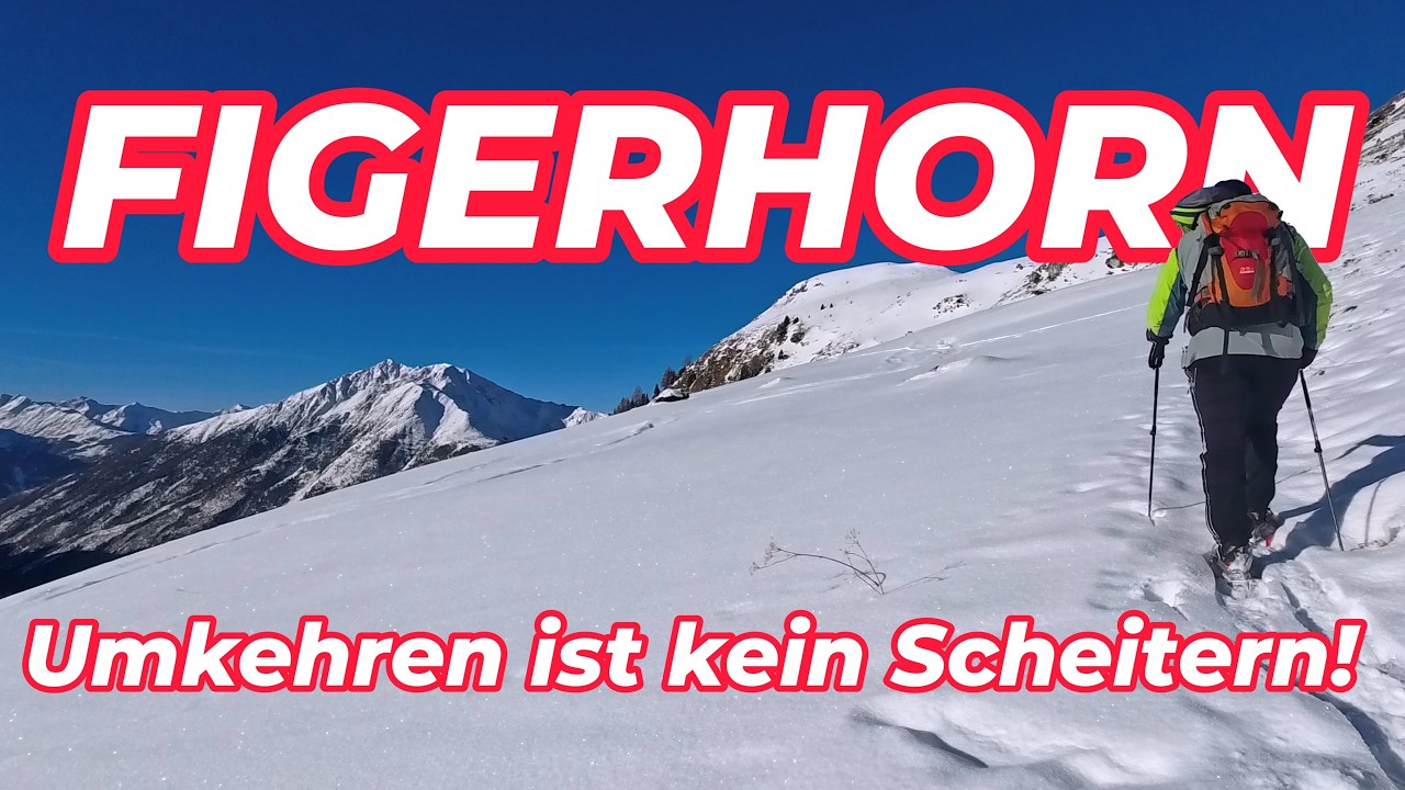 Figerhorn - 2743m | Vom umkehren und scheitern!