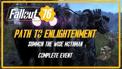 Fallout 76: EVENT - Path to Enlightenment - Summon the MOTHMAN!
