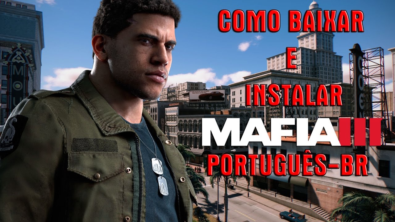 Como Baixar e Instalar Mafia III (PC) Completo em Português! - FULL VERSION  FREE 