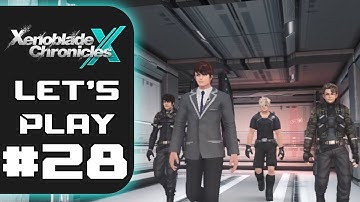 Xenoblade Chronicles X: Episode 28 - The B-movie Plot Episode