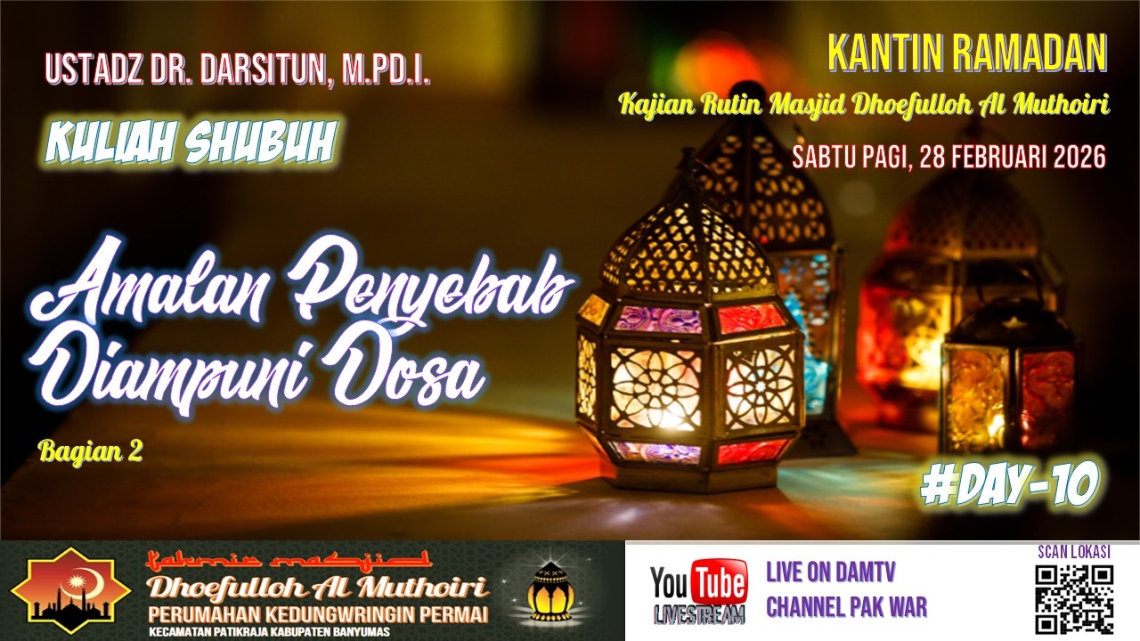 Ustadz Dr. Darsitun, M.Pd.I. | Amalan Penyebab Diampuni Dosa - Bagian 2 #kantinramadan
