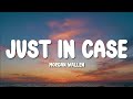Just In Case (Lyrics) - Morgan Wallen | Heartbreak Country Hit