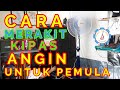 cara merakit kipas angin untuk pemula