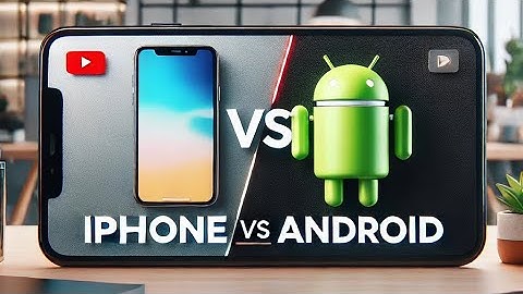iPhone vs. Android: Which Is Better for You in 2024?