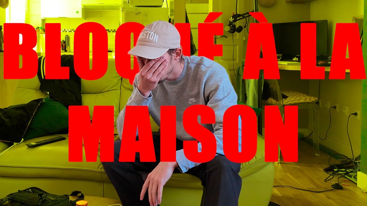 VLOG : BLOQUÉ À LA MAISON (ça tourne mal)(pour de vrai)