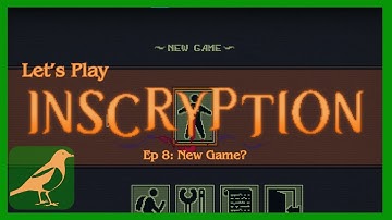 Inscryption Episode 8: New Game?