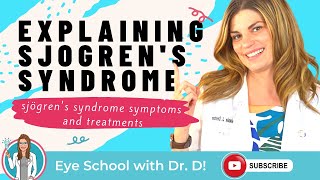 Sjogren's Syndrome | Eye Doctor Explains Sjogren's Disease and Sjögren's Syndrome Symptoms