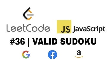 36 - Valid Sudoku| Leetcode | Javascript | EP-08
