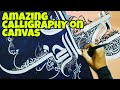Freestyle Calligraphy on canvas.. (Surah Al-Rehman)