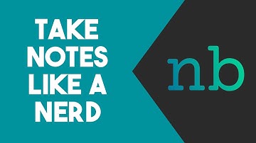 NB - Take NOTES Like A Nerd!
