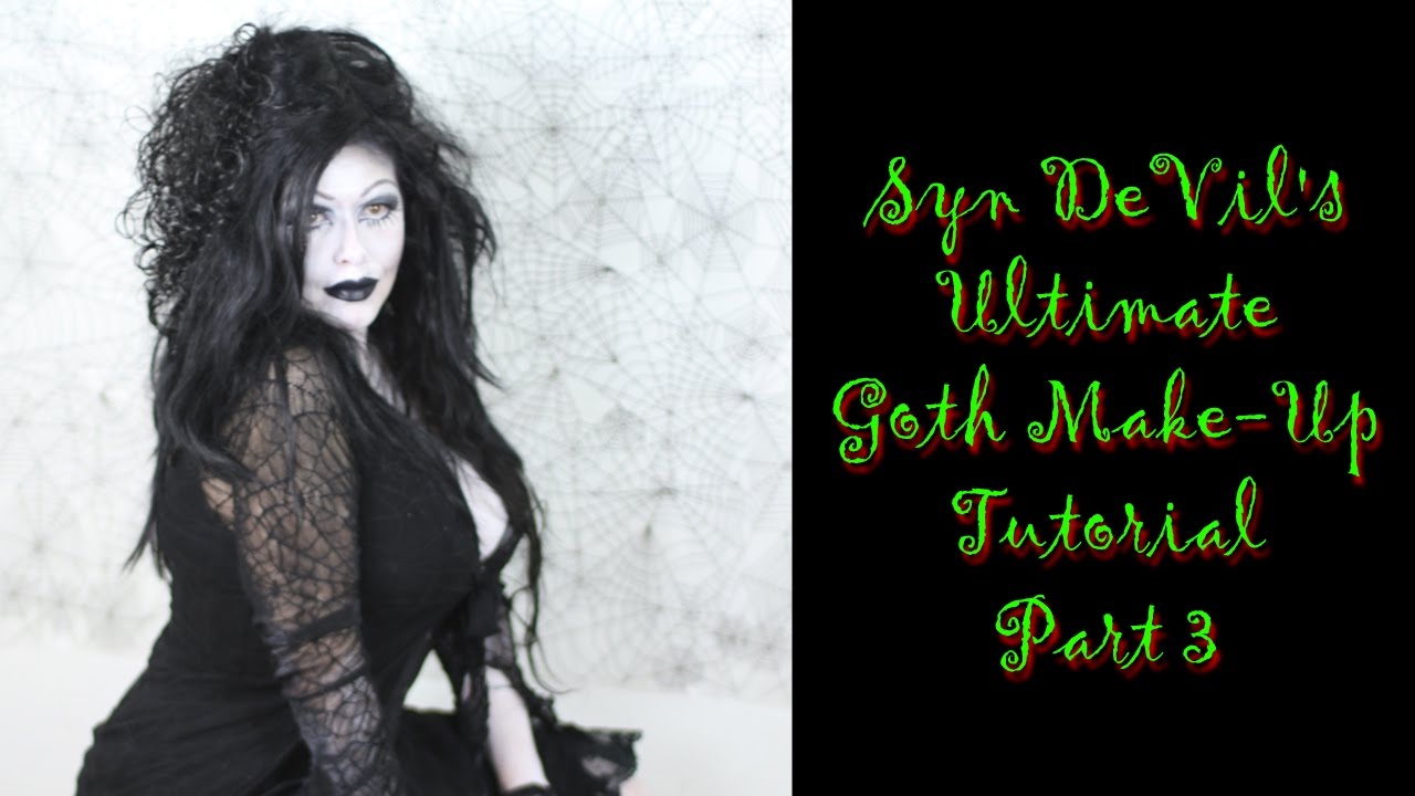 Syn DeVil's Ultimate Goth Make-up Tutorial part 3