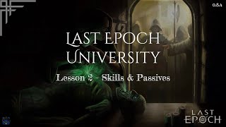 Last Epoch University - Lesson 2: Skills & Passives (0.8.4)
