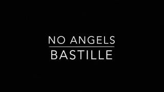 Video thumbnail of "No Angels (Lyrics) - Bastille"