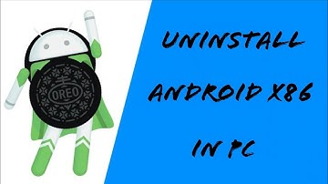 HOW TO UNINSTALL ANDROID X86 IN PC - (Without USB/DVD) | SATHEESH J
