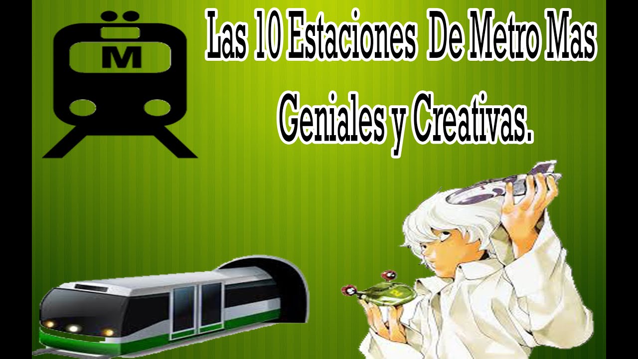 Las 10 Estaciones De Metro Mas Geniales y Creativas. YouTube