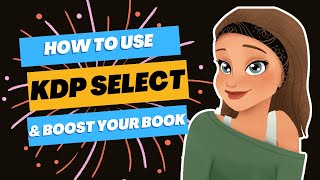 How to use KDP Select for Free &amp; Discounted Book Deals