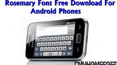 SAMSUNG GALAXY FONT ON ANY ANDROID DEVICE