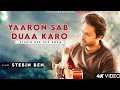 Yaaron Sab Dua Karo - Stebin Ben | Aparshakti K, Jasmin B| Meet Bros, Danish, Kumaar| New Song 2022