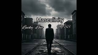 Masculinity ( не формат)