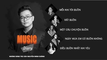 MUSIC DIARY - Hòa Minzy, Hoài Lâm, Trung Quân, Ái Phương, Nguyên Hà|St: Nguyễn Minh Cường|FULL ALBUM
