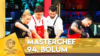 Masterchef Türkiye All Star 94. Bölüm