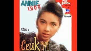 Annie Ibon - Ceuk Nini Uti   Composer - Entis Sutisna (1992)