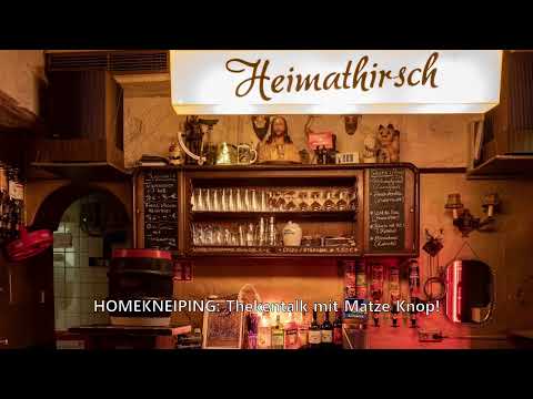 Homekneiping - die Kneipe für zu Hause live aus dem Heimathirsch mit Stargast Matze Knop!
