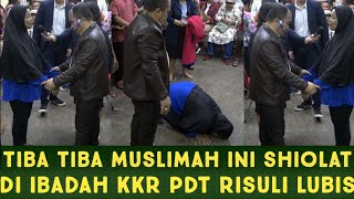 MUSLIMAH INI TIBA TIBA SHOLAT DI IBADAH KKR PDT RISULI LUBIS TAMAN KENCANA JAKBAR