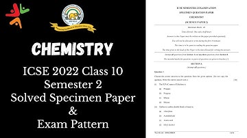 Chemistry ICSE Class 10 Semester 2 Solved Specimen Question Paper | Exam Pattern