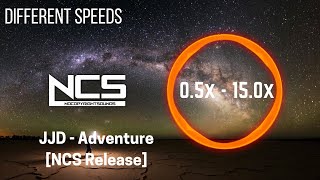 (Different Speeds) JJD - Adventure [NCS Release]