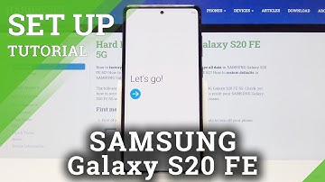 Initial Setup of Samsung Galaxy S20 FE 5G - Let