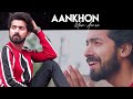 Ankhon Mein Aansoo | Shahbaz Labar | Cover | Ek Haseena Thi Ek Deewana Tha