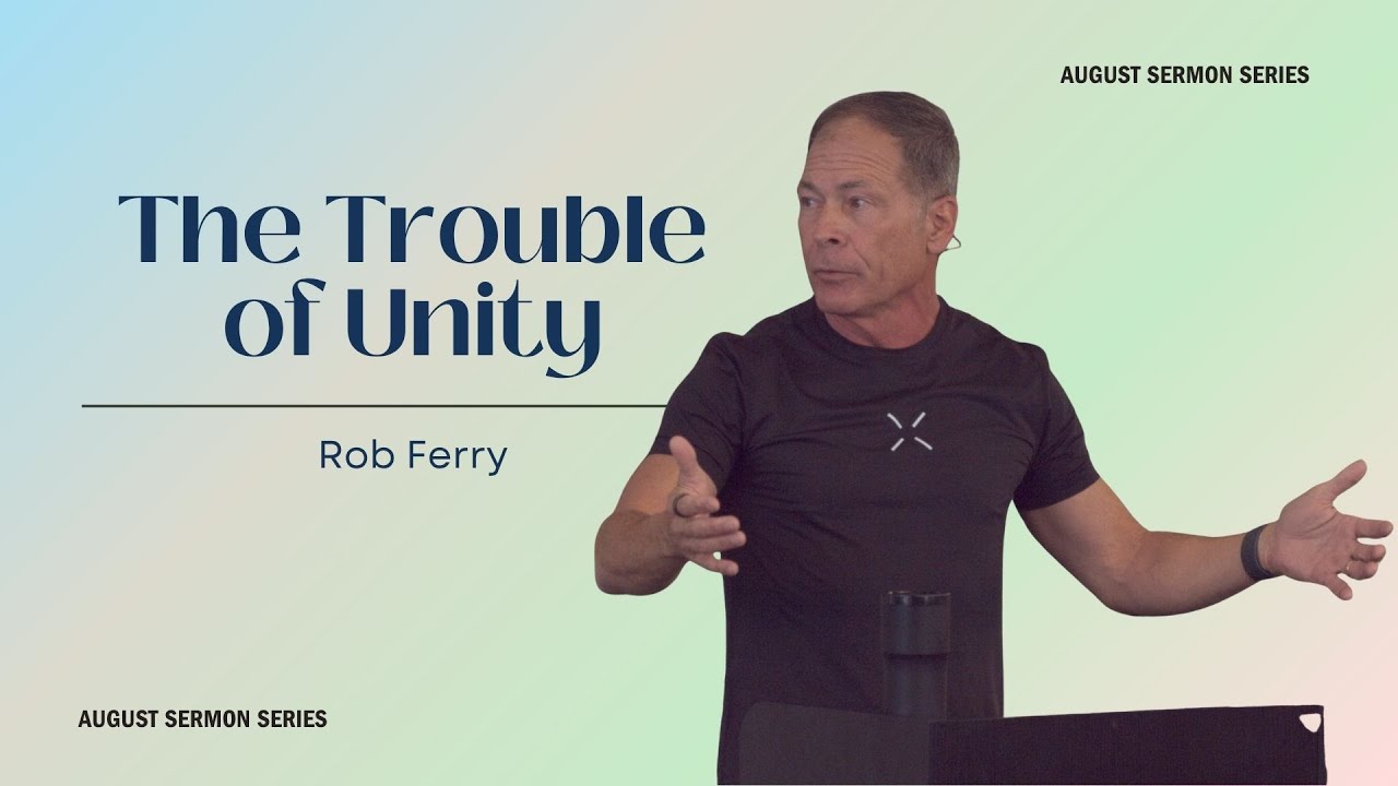 BECOMING ONE | The Trouble with Unity (Rob Ferry) - YouTube