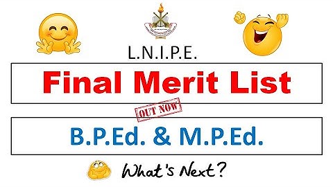 LNIPE Final Merit List Out | BPEd & MPEd | Result Declared | Admission 2021-22 | Check Now