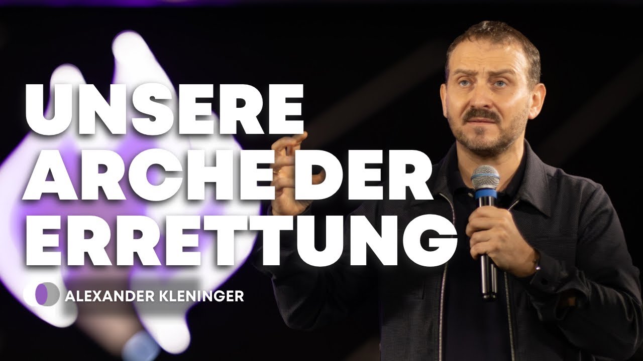 Наш ковчег спасения | Unsere Arche der Errettung | Alexander Kleninger | Александр Кленингер