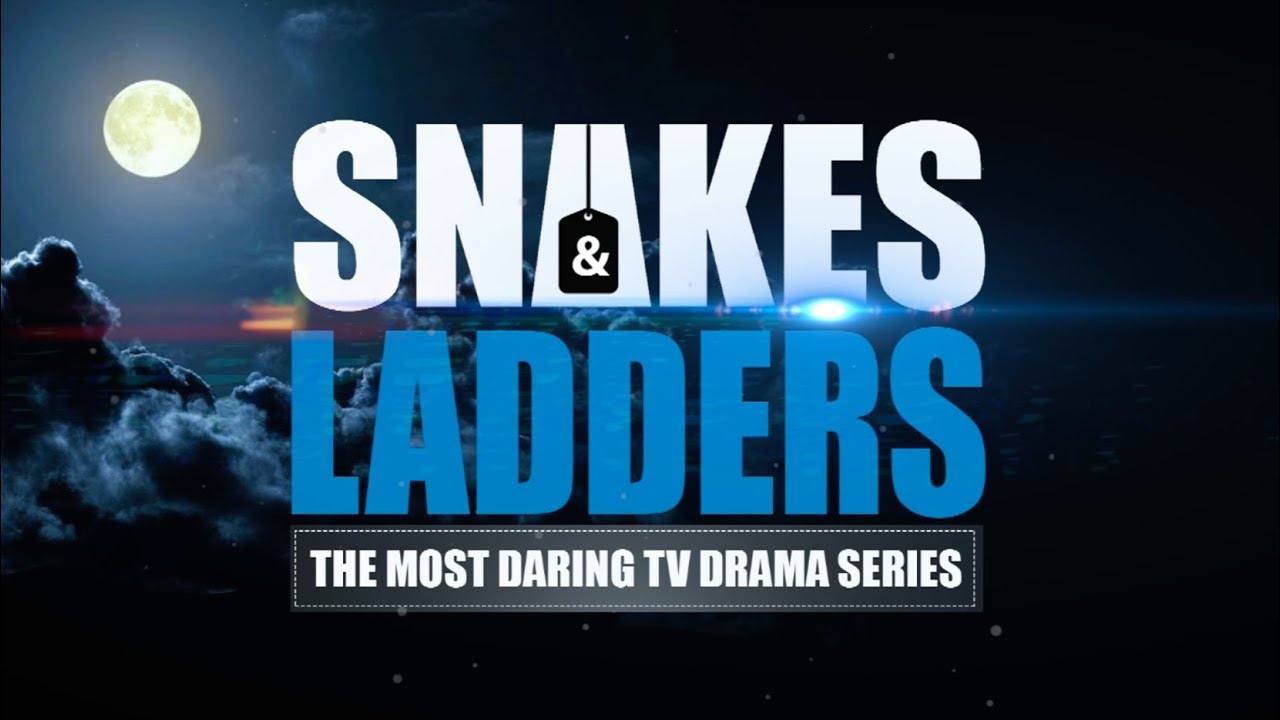 SNAKES & LADDERS OFFICIAL FIRST EPISODE Season 1 YouTube