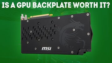 Is A GPU Backplate Worth It? [Simple Guide]