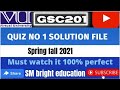 Gsc201 || Quiz 1 || solution file fall 2021||