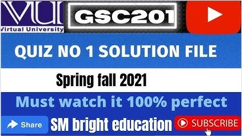 Gsc201 || Quiz 1 || solution file fall 2021||