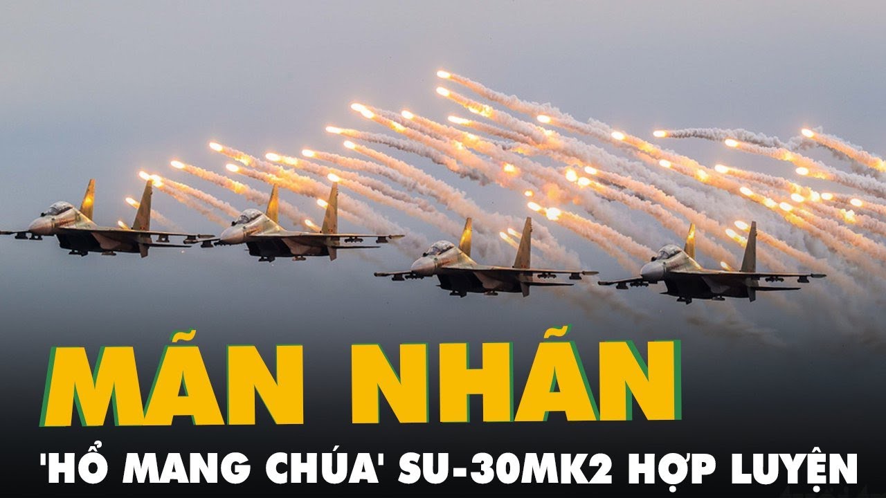 Khoảnh khắc ấn tượng 'hổ mang chúa', trực thăng Mi hợp... - youtube