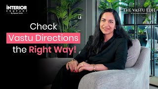 The Vastu Edit by Interior Company | How to Check Vastu Directions With Your Phone