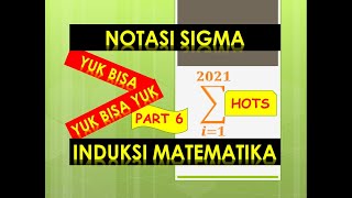 Memahami Induksi Matematika (Part 6) - Notasi Sigma (Hots) Memahami Induksi Matematika (Part 6) - Notasi Sigma (Hots)