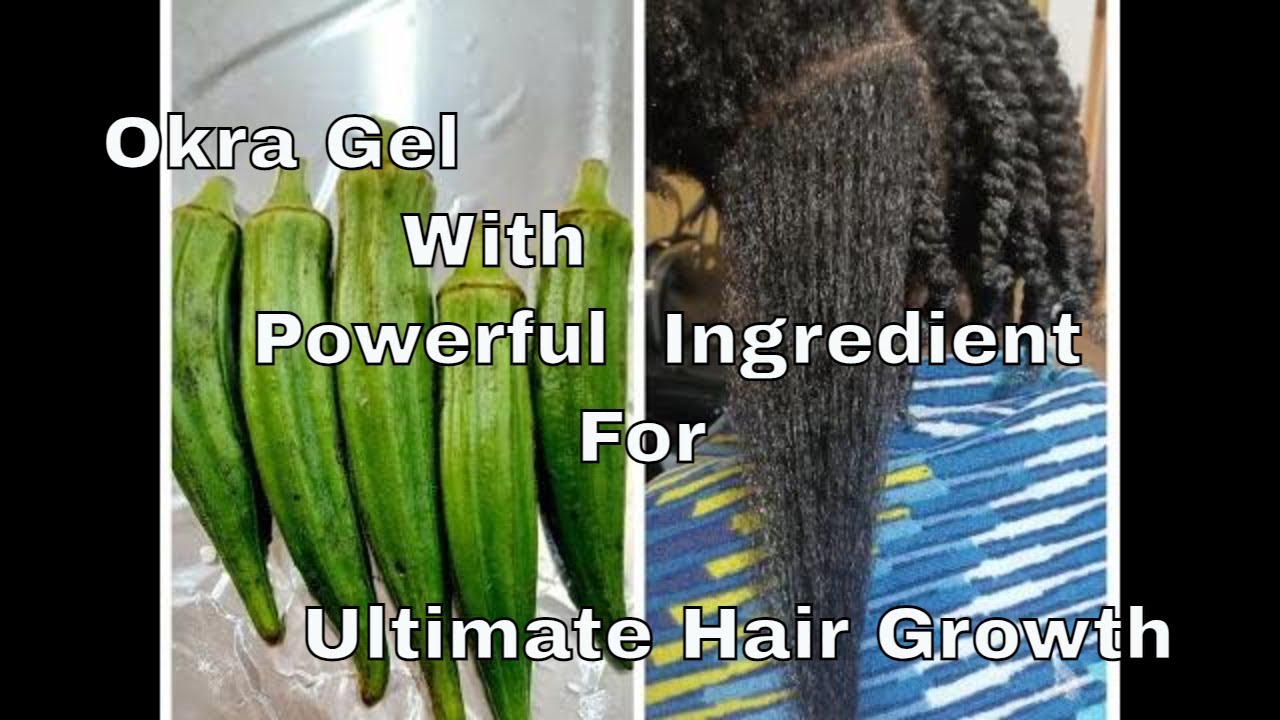 Super Hair growth Naturally using Okra Gel YouTube
